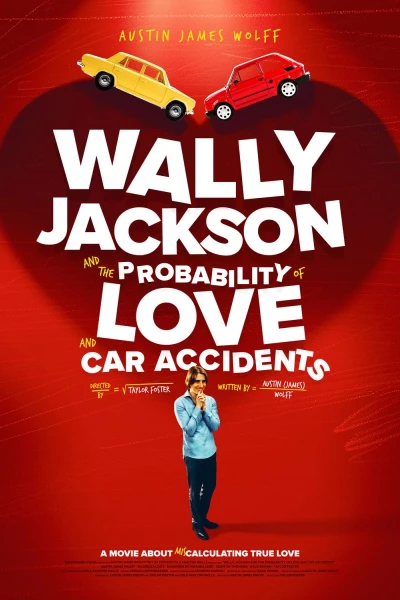 Wally Jackson and the Probability of Love and Car Accidents