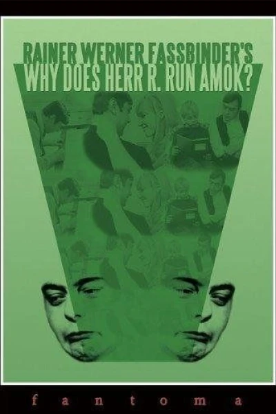 Why Does Herr R. Run Amok?