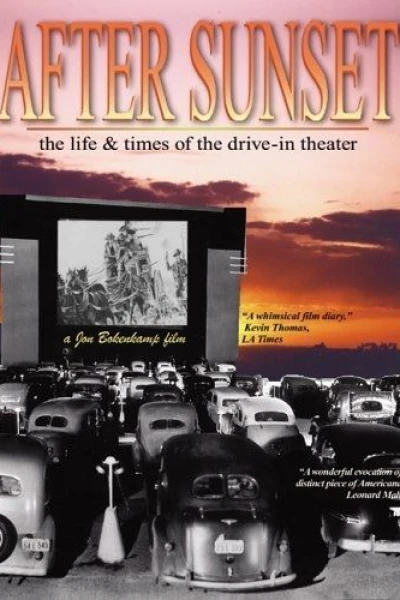 After Sunset: The Life & Times of the Drive-In Theater