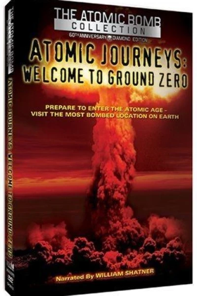 Atomic Journeys: Welcome to Ground Zero