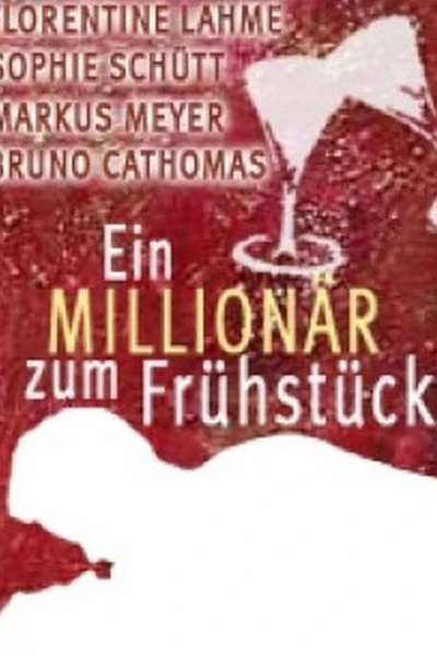 Ein Millionär zum Frühstück