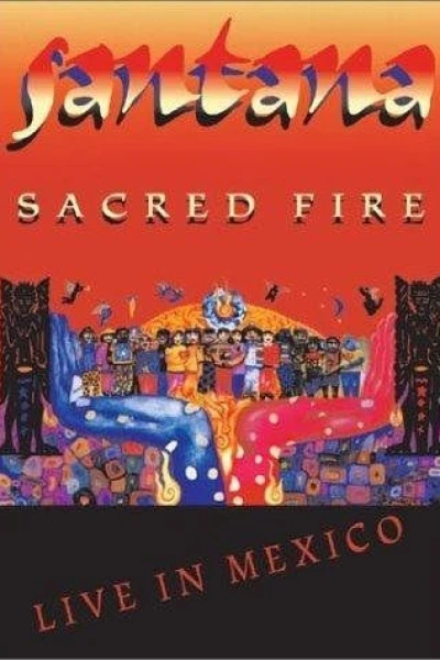 Santana: Sacred Fire Live in Mexico