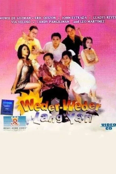 Weder-weder lang 'yan