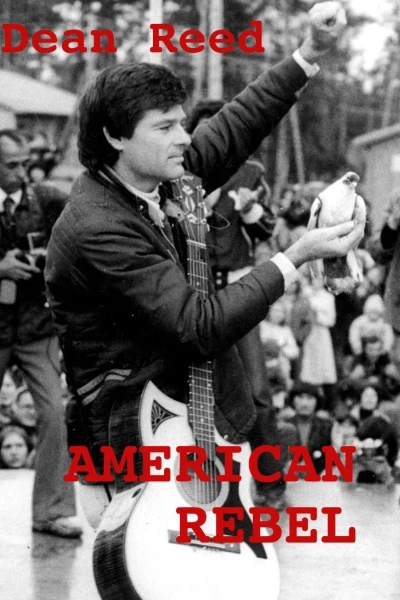 American Rebel: The Dean Reed Story