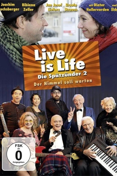 Live is Life - Der Himmel soll warten