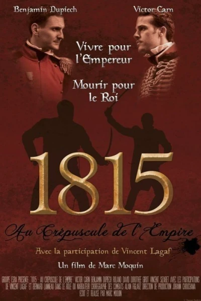 1815 Au crépuscule de l'Empire