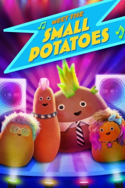 Meet the Small Potatoes