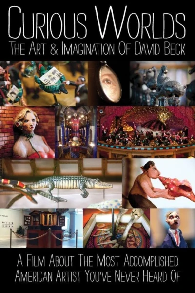 Curious Worlds: The Art & Imagination of David Beck