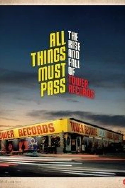 All Things Must Pass: The Rise and Fall of Tower Records