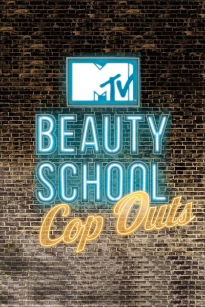 Beauty School Cop Outs