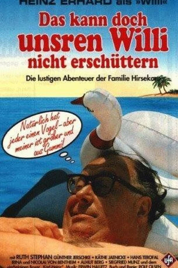 Das kann doch unsren Willi nicht erschüttern Plakat