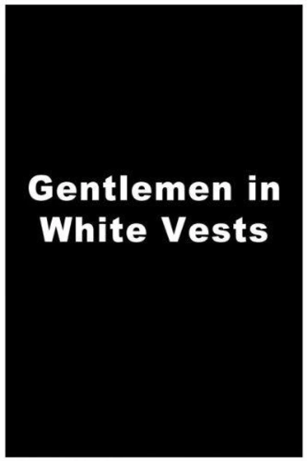 Gentlemen in White Vests Plakat