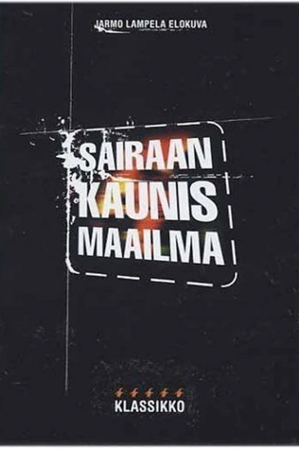 Sairaan kaunis maailma Plakat