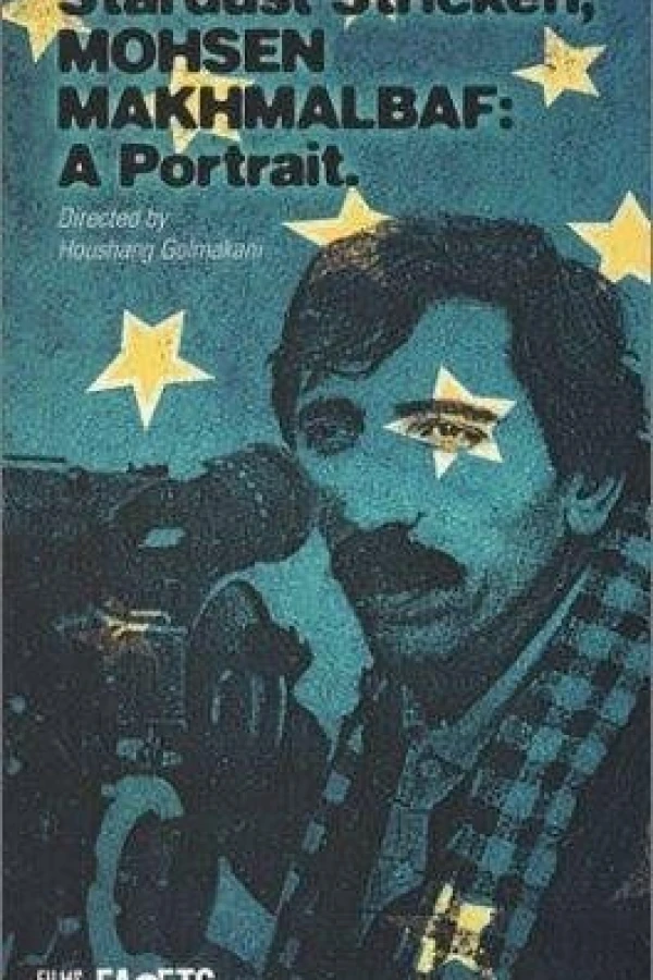 Stardust Stricken - Mohsen Makhmalbaf: A Portrait Plakat