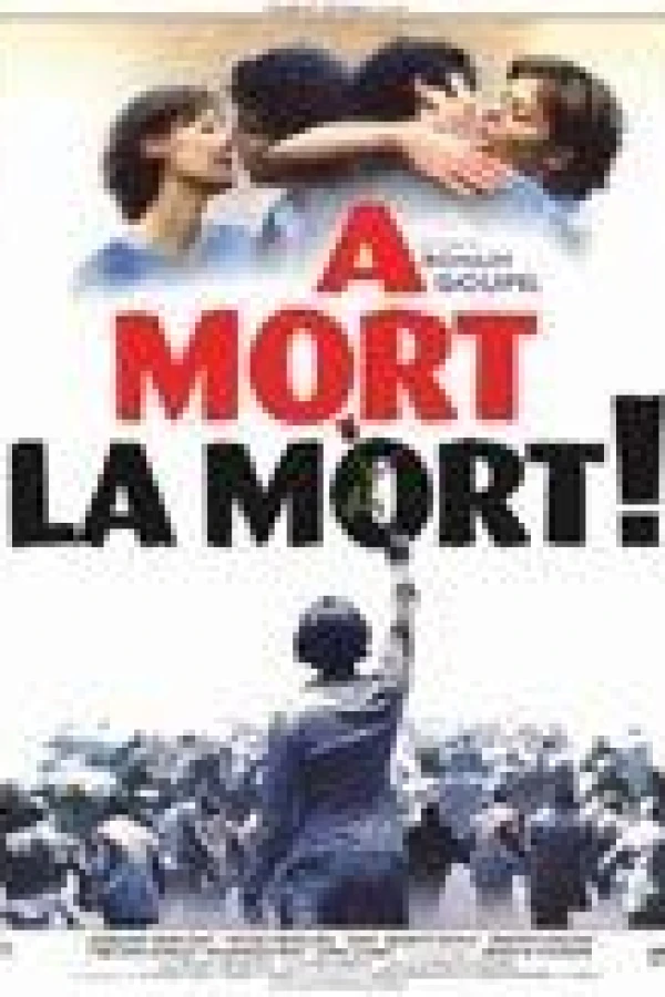 À mort la mort! Plakat