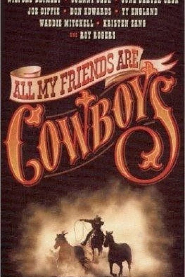 All My Friends Are Cowboys Plakat