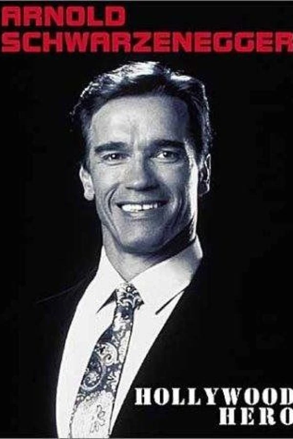 Arnold Schwarzenegger: Hollywood Hero Plakat