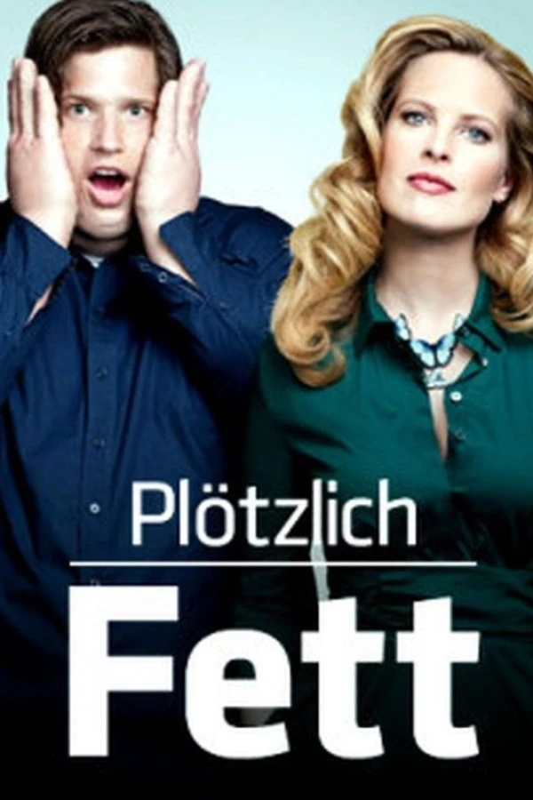 Plötzlich fett Plakat