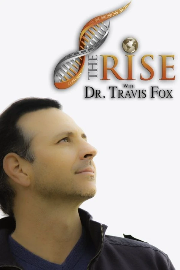 The Rise with Dr. Travis Fox Plakat