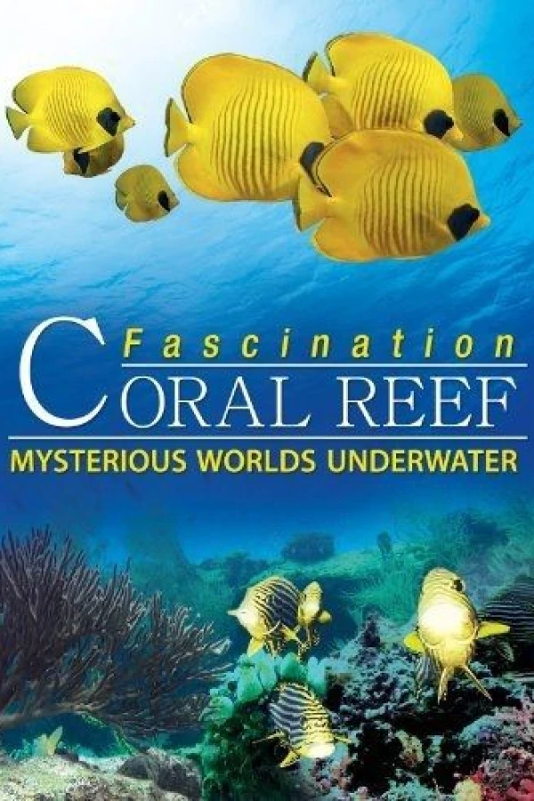 Fascination Coral Reef: Mysterious Worlds Underwater Plakat