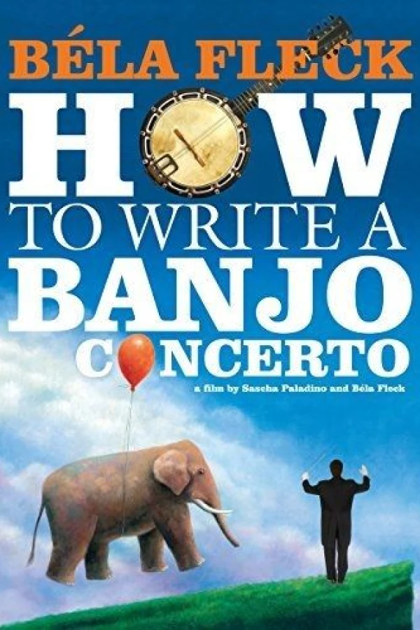 Béla Fleck: How To Write A Banjo Concerto Plakat