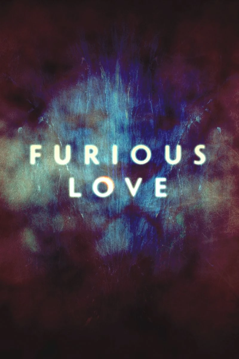 Furious Love Plakat