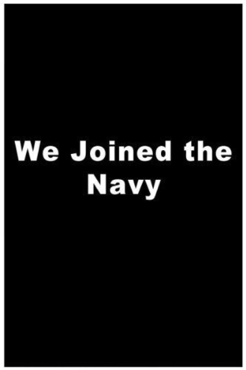 We Joined the Navy Plakat