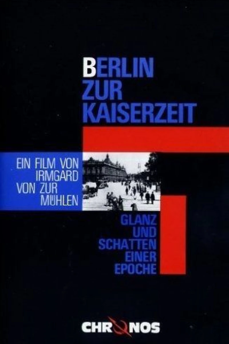 Berlin zur Kaiserzeit - Glanz und Schatten einer Epoche Plakat