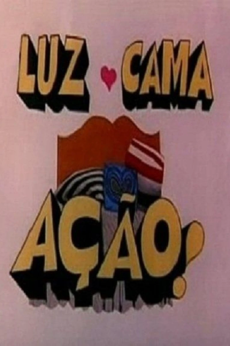 Luz, Cama, Ação! Plakat