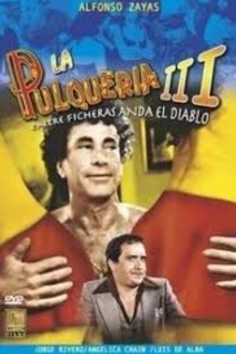 Entre ficheras anda el diablo - La pulquería 3 Plakat