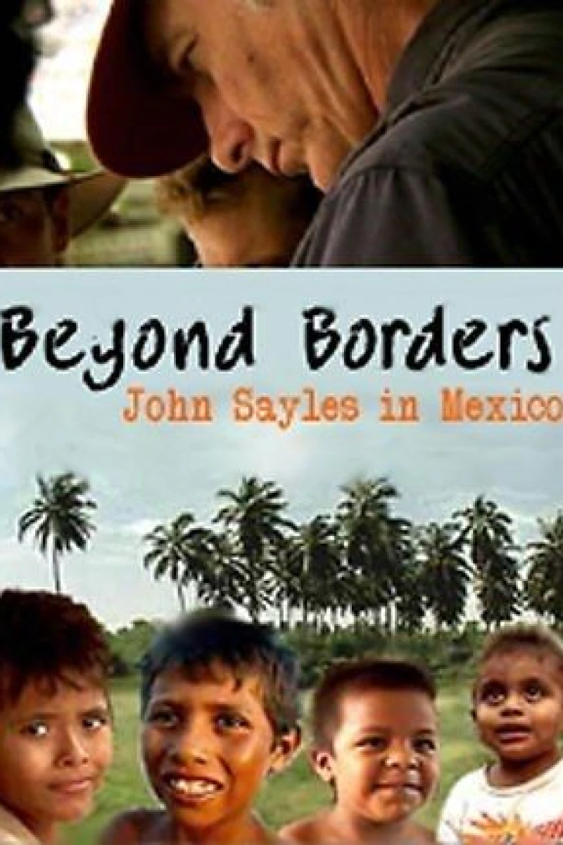 Beyond Borders: John Sayles in Mexico Plakat