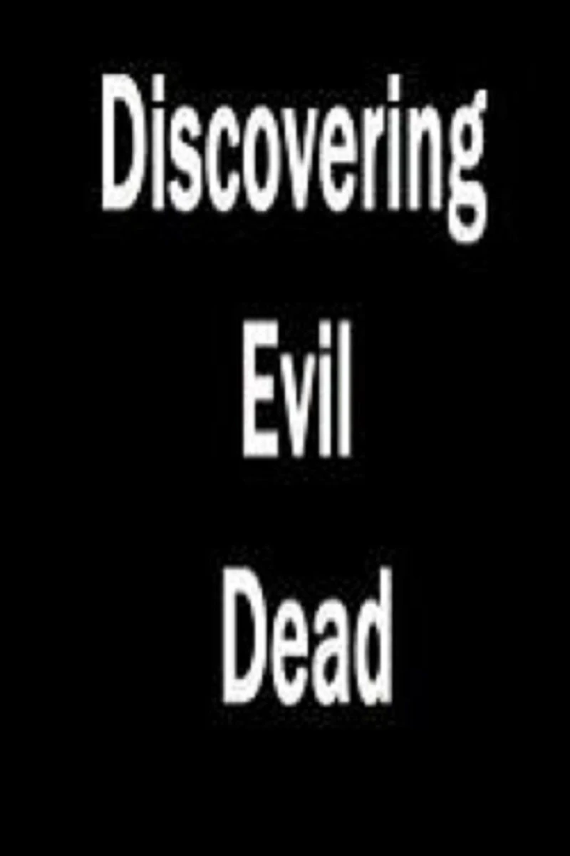 Discovering 'Evil Dead' Plakat