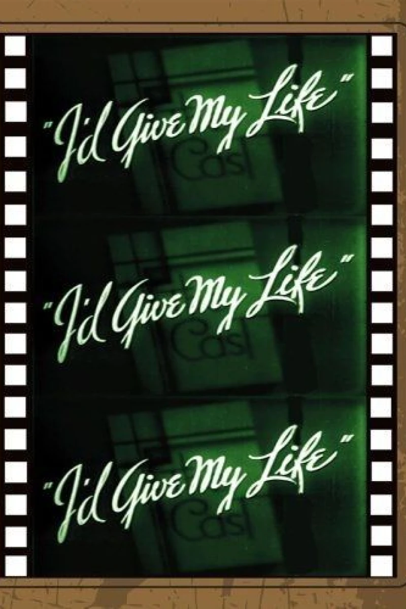 I'd Give My Life Plakat