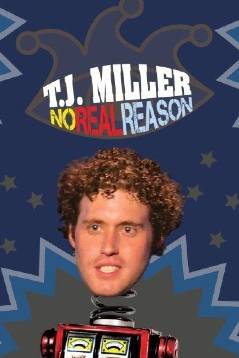 T.J. Miller: No Real Reason Plakat