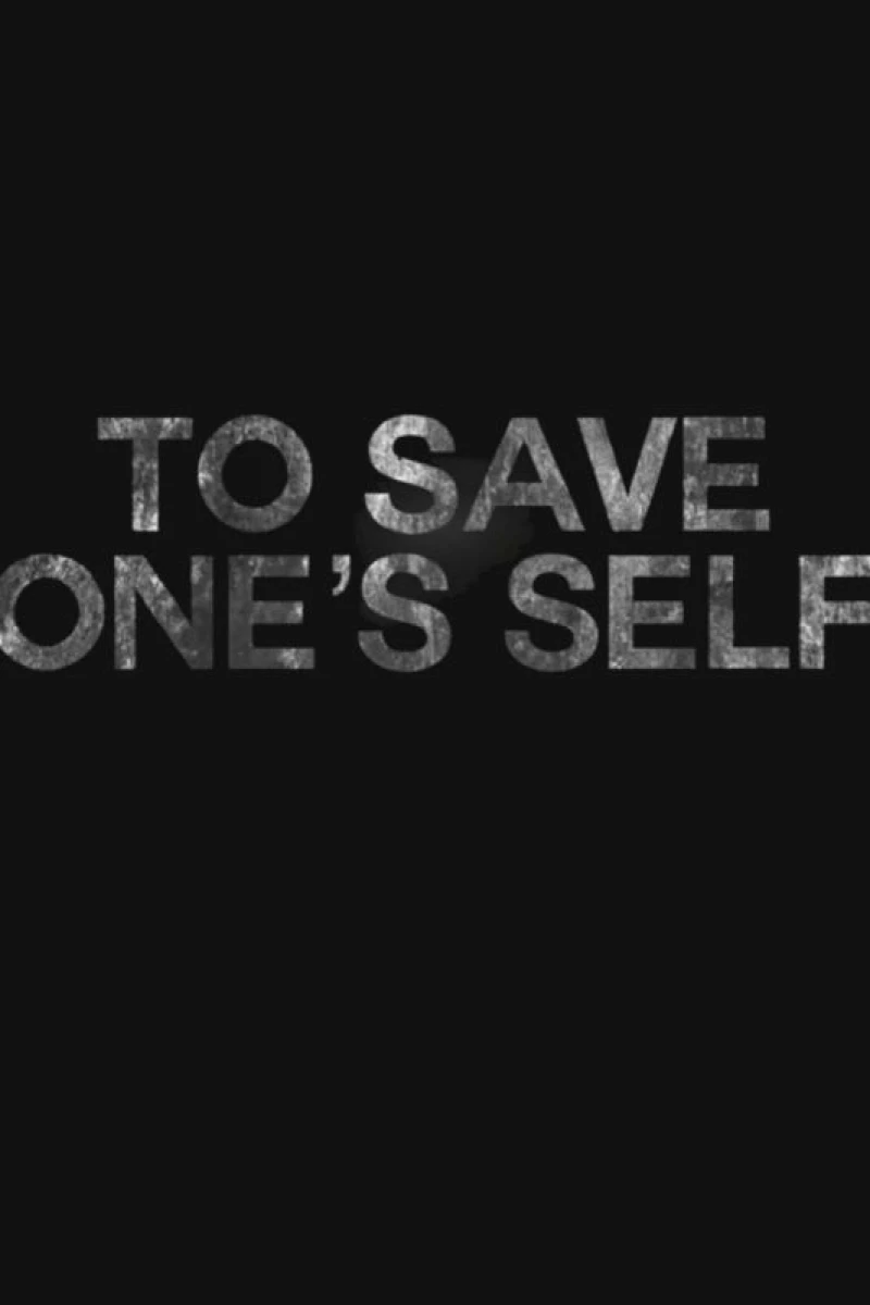 To Save One's Self Plakat