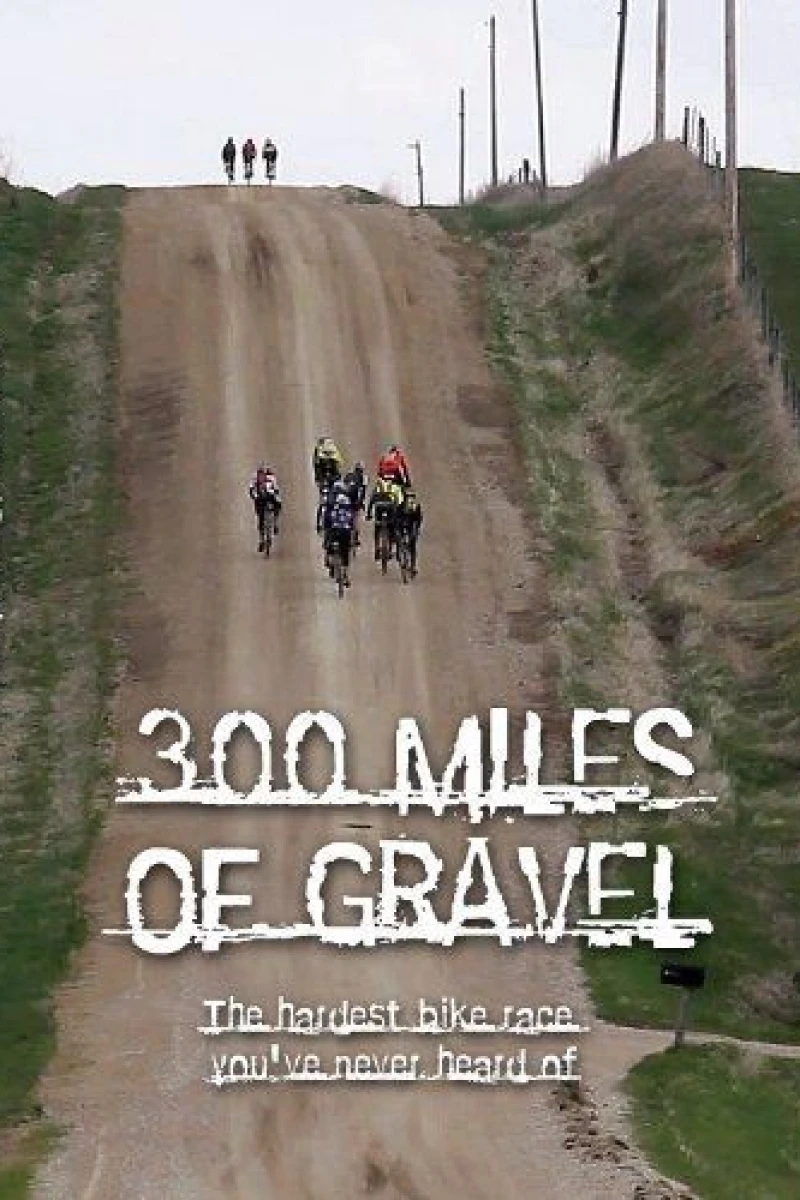 300 Miles of Gravel Plakat