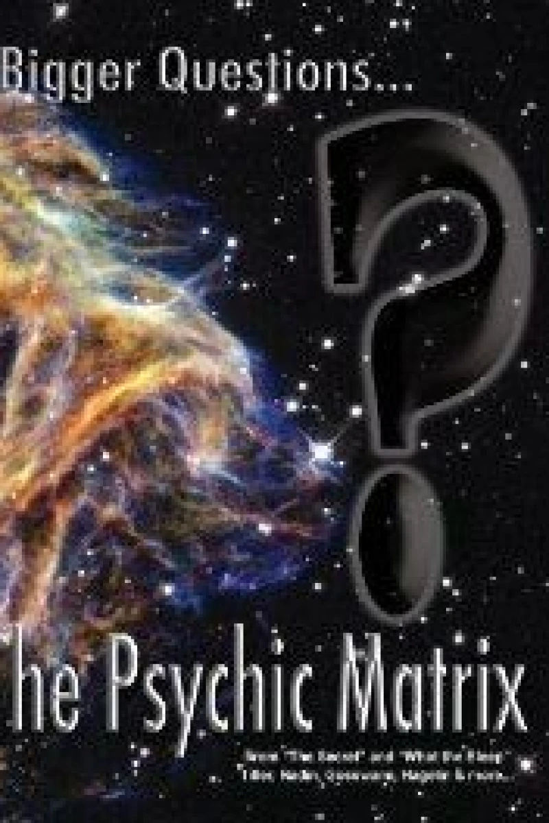 Bigger Questions... The Psychic Matrix Plakat