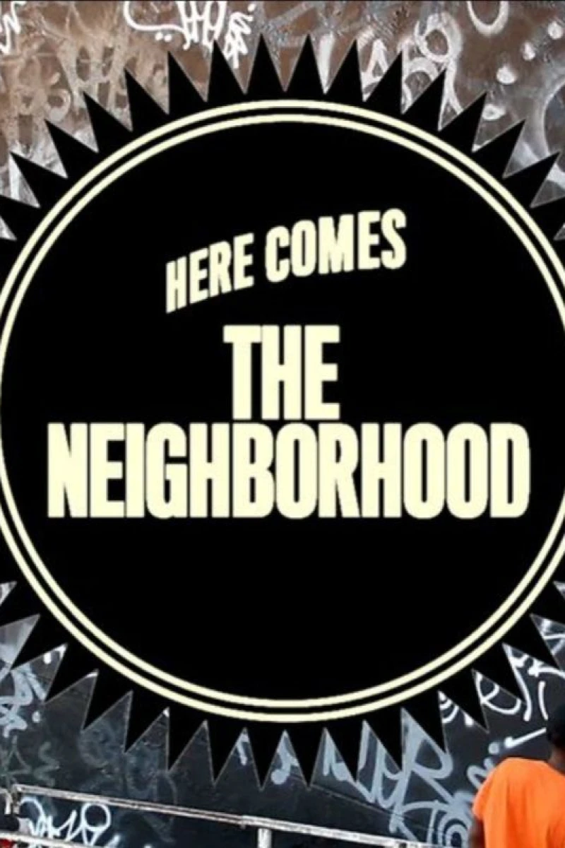 Here Comes the Neighborhood Plakat