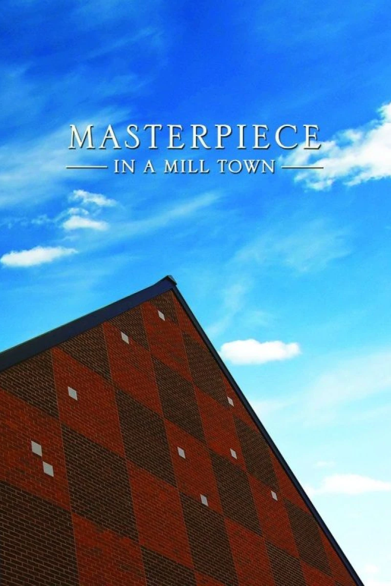 Masterpiece in a Mill Town Plakat