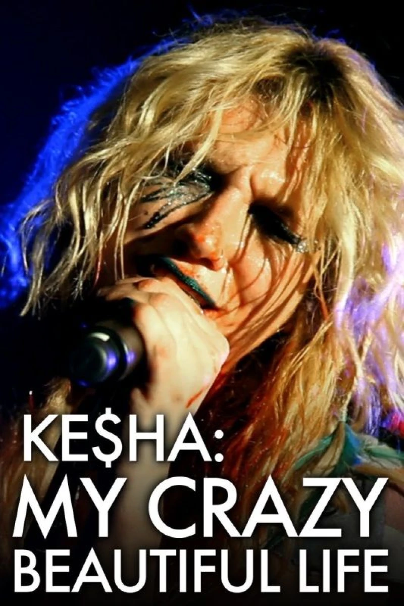 Ke ha: My Crazy Beautiful Life Plakat