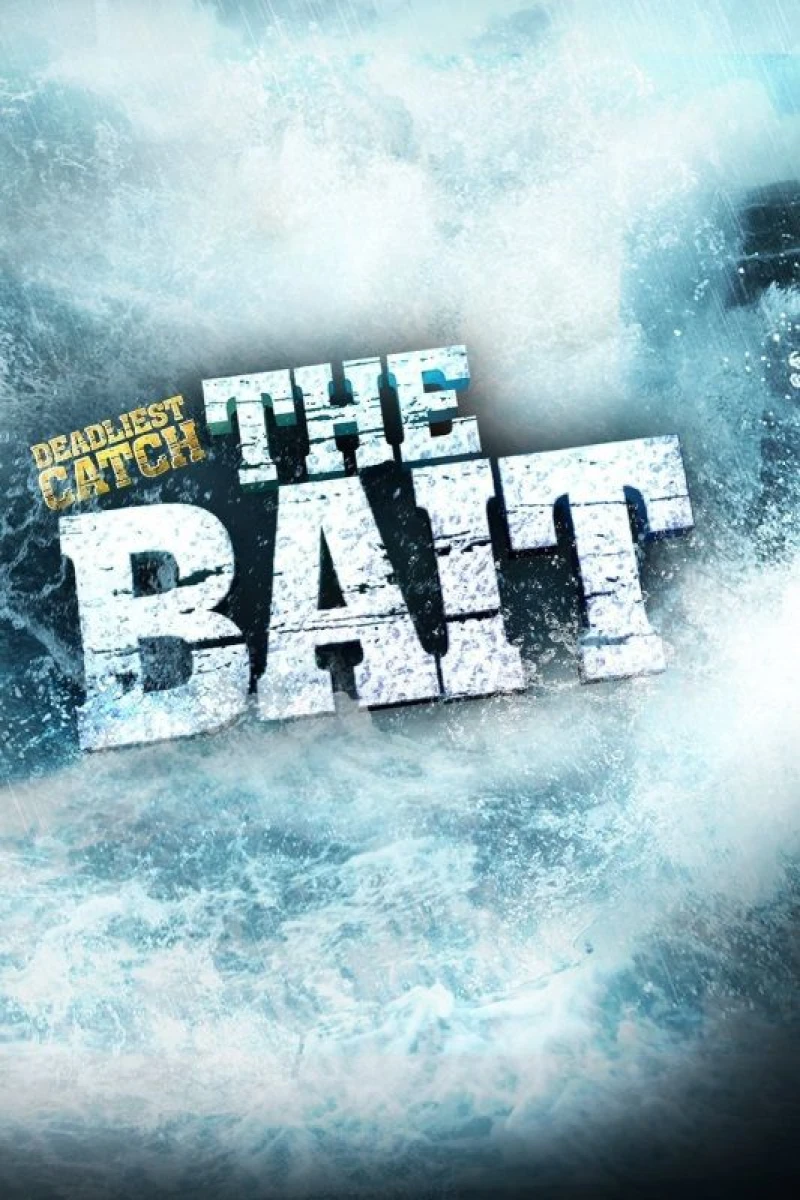 Deadliest Catch: The Bait Plakat