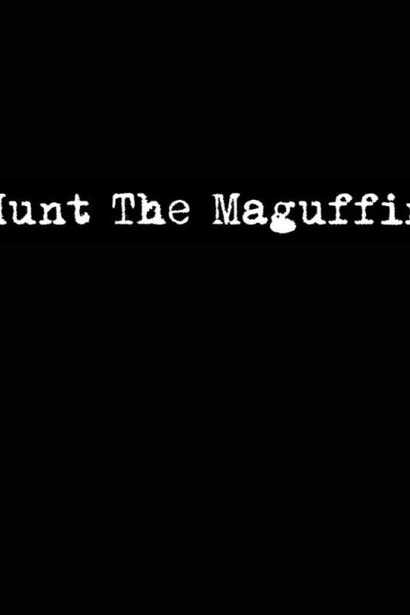 Hunt the Maguffin Plakat