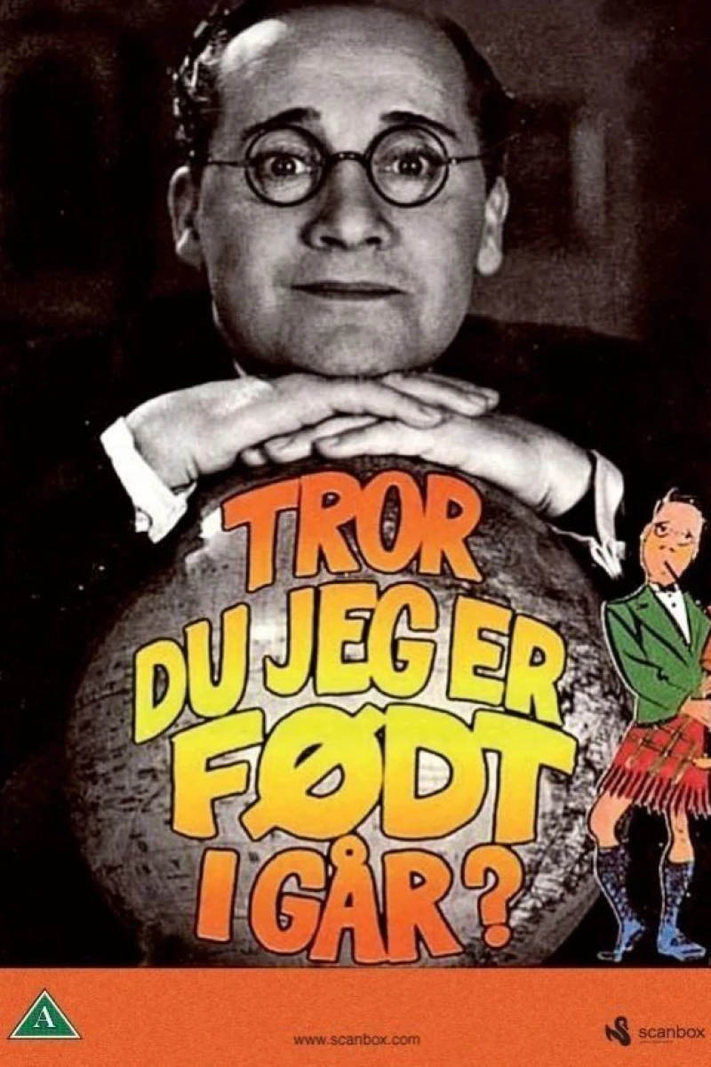 Tror du jeg er født i går? Plakat