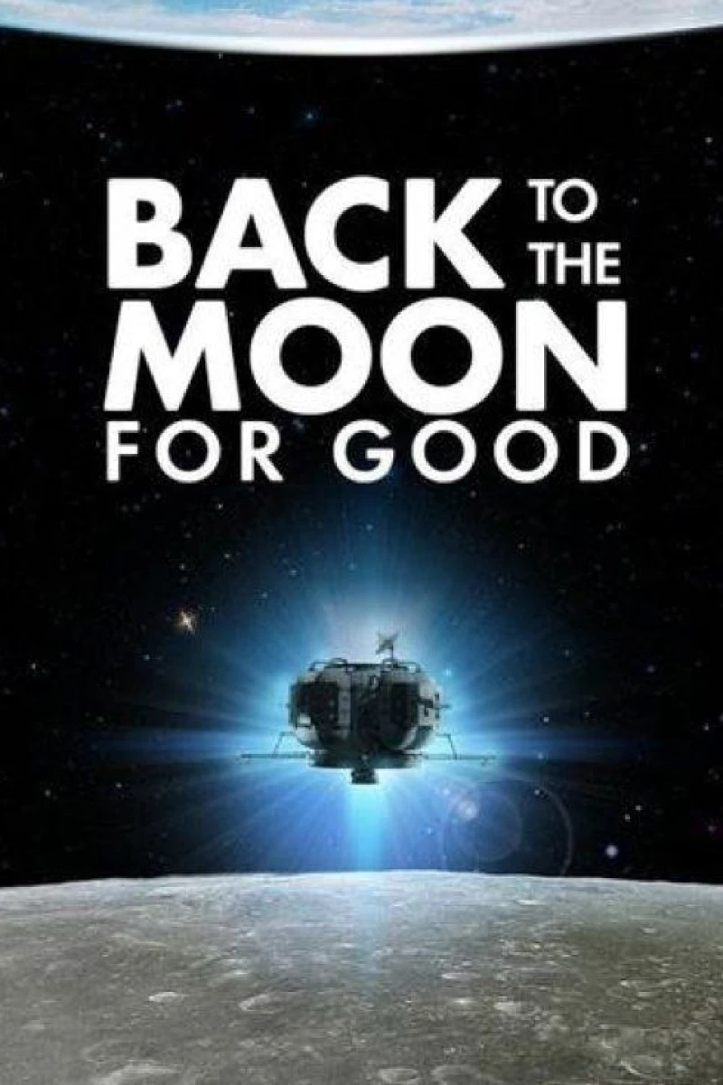 Back to the Moon for Good Plakat